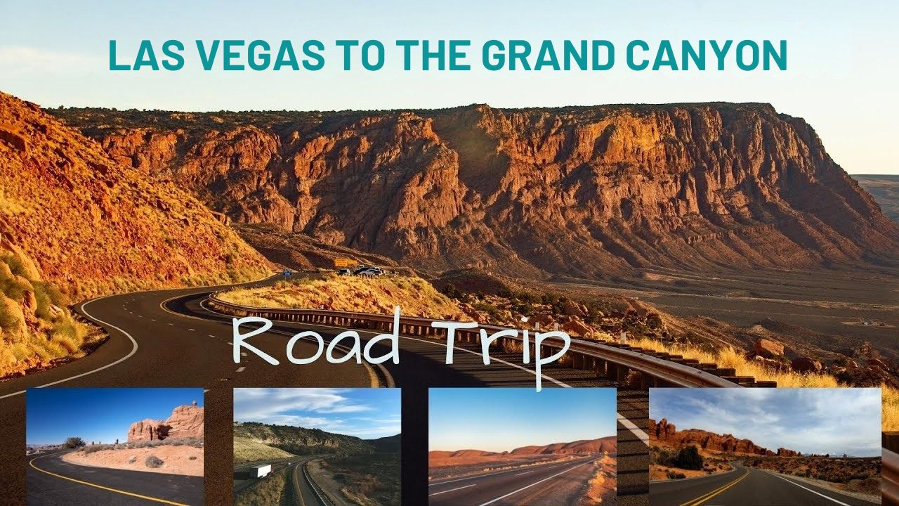 The Ultimate Road Trip from Las Vegas to the Grand Canyon: Your Complete Guide